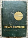 Irigatii si desecari - Valeriu Blidaru, Didactica si Pedagogica, 1969, Agronomie, Romana