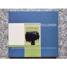 Eduard Duldner - Prin Reverie La Limita Haosului - Colectiv , B675