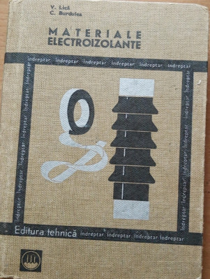 MATERIALE ELECTROIZOLANTE: INDREPTAR - V. LICA, C. BURDULEA, 1969 foto