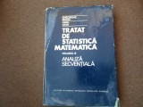 Tratat De Statistica Matematica - Ghe.Mihoc , V.Craiu -VOL 3 ANALIZA SECVENTIALA