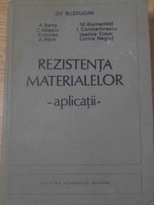 REZISTENTA MATERIALELOR. APLICATII-GH. BUZDUGAN SI COLABORATORII foto