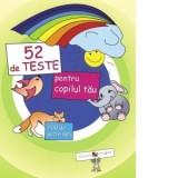 52 de teste pentru copilul tau - Ala Bujor