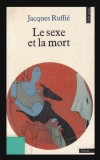 Le sexe et la mort / Jacques Ruffie