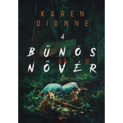A bűn&amp;ouml;s nőv&amp;eacute;r - Karen Dionne foto