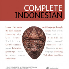 Complete Indonesian Beginner to Intermediate Course: Learn to Read, Write, Speak and Understand a New Language