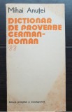 Dicționar de proverbe german-rom&acirc;n - Mihai Anuței