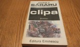 DINU SARARU (dedicatie-autograf) - CLIPA roman - Editura Eminescu, 1988, 383 p.
