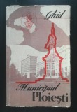 Ioan I. Manole; Jean Paltane et al. - Ghid Municipiul Ploiești
