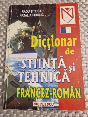 Dictionar de stiinta si tehnica francez - roman Radu Titeica foto