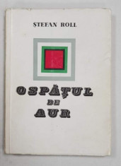 Ospatul de Aur de Stefan Roll cu desene de Marcel Iancu ?i Victor Brauner- Bucuresti, 1968*DEDICATIE foto