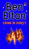 Crimă &icirc;n direct Roman Ben Elton RAO Coperta brosata Beletristica