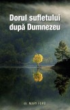 Dorul sufletului dupa Dumnezeu - Mary Ford - Carte crestina