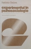 Experimentul in psihosociologie - Septimiu Chelcea