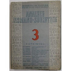 ANALELE ROMANO - SOVIETICE BULETIN DE STIINTA SI FILOSOFIE AL INSTITUTULUI DE CULTURA ROMANO - SOVIETIC , NR. 3 , IANUARIE - FEBRUARIE , 1947