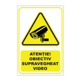 Indicator avertizare supraveghere video - Atenție! Obiectiv supravegheat video
