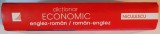 DICTIONAR ECONOMIC ENGLEZ-ROMAN/ROMAN-ENGLEZ de VIOLETA NASTASESCU , 2007 Cod: UNU90347