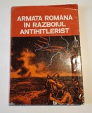 ARMATA ROMANA IN RAZBOIUL ANTIHITLERIST - ALBUM DE SCHEME