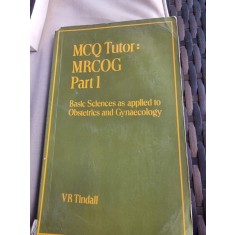 MCQ Tutor: MRCOG Part 1 - Basic Sciences as applied to Obstretics and Gynaecology