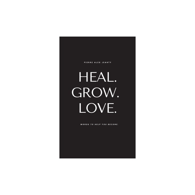 Heal. Grow. Love