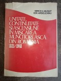 Unitate, continuitate si ascensiune in miscarea muncitoreasca din Romania- Mircea Musat, Ion Ardeleanu