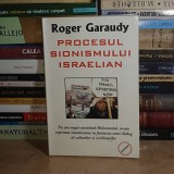 ROGER GARAUDY - PROCESUL SIONISMULUI ISRAELIAN , ANTET *