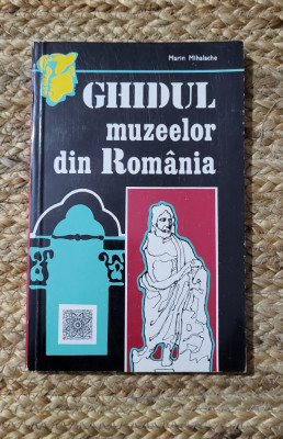 Marin Mihalache - Ghidul muzeelor din Romania foto