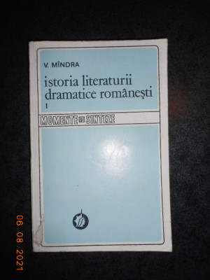 V. MANDRA - ISTORIA LITERATURII DRAMATICE ROMANESTI volumul 1 foto