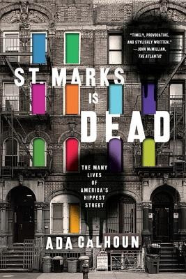 St. Marks Is Dead: The Many Lives of America&amp;#039;s Hippest Street foto
