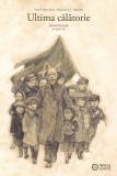 Ultima călătorie. Doctorul Korczak și copiii săi - Ir&egrave;ne Cohen-Janc