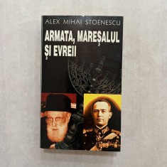 Alex Mihai Stoenescu - Armata, Maresalul si evreii foto