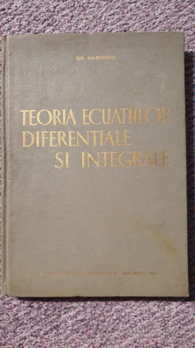 Teoria ecuatilor diferentiale si integrale, 1963, 140 pagini