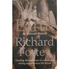 The Earth: An Intimate History - Richard Fortey