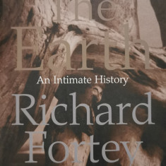 The Earth: An Intimate History - Richard Fortey