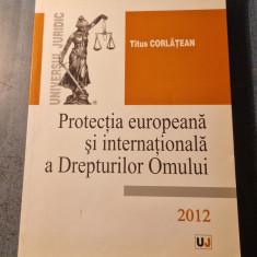 Protectia europeana si internationala a drepturilor omului Titus Corlatean