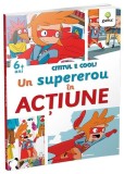Un super erou &icirc;n acțiune