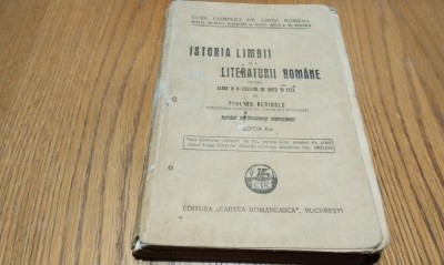 ISTORIA LIMBII SI A LITERATURII ROMANE - Clasa VI a Liceelor de Baieti si Fete Gh. Nedioglu - Editura Cartea Romaneasca, 1930, 477 p. foto