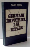 GERMANI IMPOTRIVA LUI HITLER de MARIN BADEA , 1980