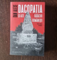 Dan Alexe - Dacopatia si alte rataciri romanesti