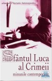 Cumpara ieftin Sf&acirc;ntul Luca al Crimeii - minunile contemporane