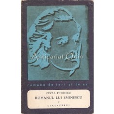 Romanul Lui Eminescu I-III - Cezar Petrescu