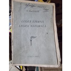 Legea eterna. Legea Naturala - O. Bucevschi