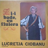 Disc vinil, LP. ZI-I BADE, CU FLUIERA-LUCRETIA CIOBANU-135500