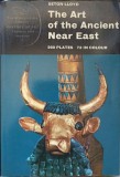 The Art of the Ancient Near East - Seton Lloyd, 1977, Thames &amp; Hudson, Album Arta, Engleza, Paperback, 280 pagini