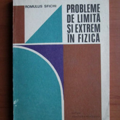 Romulus Sfichi - Probleme de limita si extrem in fizica