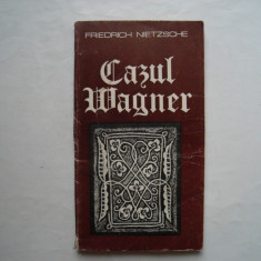 Cazul Wagner. Nietzsche contra Wagner - Friedrich Nietzsche