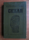 Alexandre Dumas - Cezar (1991, editie cartonata)