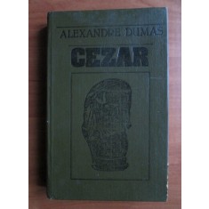 Alexandre Dumas - Cezar (1991, editie cartonata)