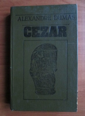 Alexandre Dumas - Cezar (1991, editie cartonata) foto