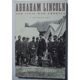 William E. Gienapp - Abraham Lincoln and Civil War America. A Biography