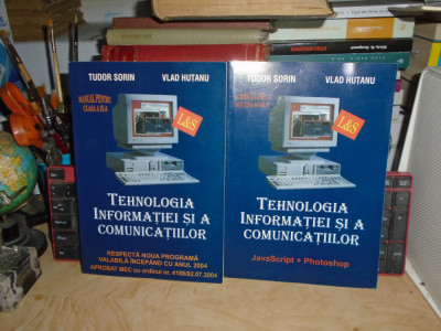 TUDOR SORIN - TEHNOLOGIA INFORMATIEI SI A COMUNICATIILOR , CL. IX ( 2 VOL ),2004 foto